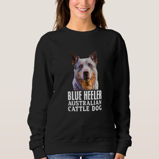 Blue Heelers Australian Cattle Dog Owner Dog Mom D Trui (Voorkant)
