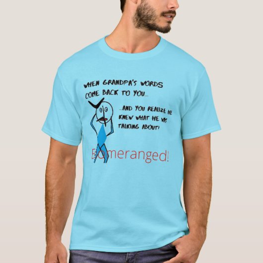 Blue Horizon - Grandpa's Word - Boomeranged T-shirt (Voorkant)