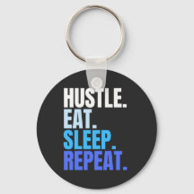 Blue HUSTLE.EAT.SLEEP. HERHAAL.