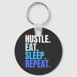 Blue HUSTLE.EAT.SLEEP. HERHAAL. Sleutelhanger