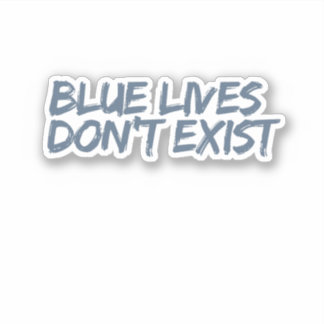 Blue Lives bestaan niet in de Sticker