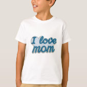 Blue Love for Mom T-shirt (Voorkant)