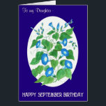 Blue Morning Glory September Birthday Daughter<br><div class="desc">Een  florale Kaart op de verjaardag van een dochter met een verjaardag in september. Het ontwerp is een met de hand geschilderde waterverf,  door Judy Adamson,  van felblauwe Morning Glory-bloemen op een ovaalwitte achtergrond met een diepe blauwe rand en elegante witte letters. U kunt het binnenbericht personaliseren.</div>