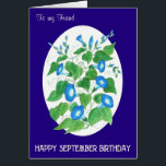 Blue Morning Glory September Birthday for Friend<br><div class="desc">Een  florale Kaart op de verjaardag van een vriend in september. Het ontwerp is een met de hand geschilderde waterverf,  door Judy Adamson,  van felblauwe morning Glory bloemen op een ovaalwitte achtergrond met een diepe blauwe rand en elegante witte letters. U kunt het binnenbericht personaliseren.</div>