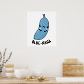 Blue-nana Funny Banana Pun Poster (Keuken)