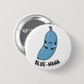 Blue-nana Funny Banana Pun Ronde Button 5,7 Cm (Voorkant /achterkant)