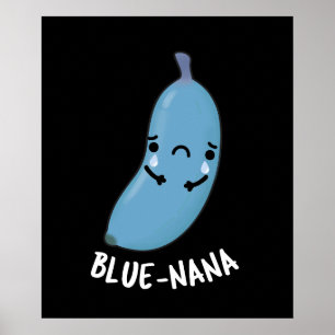 Blue-nana Grappige Banana Puns Donker BG Poster