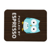 Blue Owl Fueled by Espresso ( tekst) Magneet (Horizontaal)