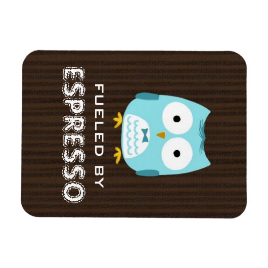 Blue Owl Fueled by Espresso ( tekst) Magneet (Horizontaal)