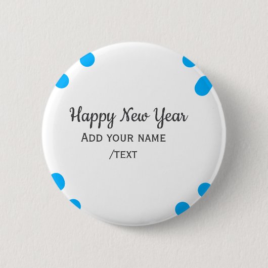 Blue polkadots happy new year add name messasimple ronde button 5,7 cm (Voorkant)