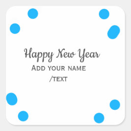 Blue polkadots happy new year add name messasimple vierkante sticker