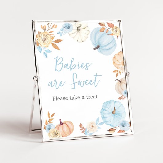 Blue Pumpkin Baby Shower Babies are Sweet Sign Poster