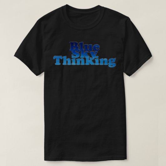 Blue Sky denken T-shirt (Design voorkant)