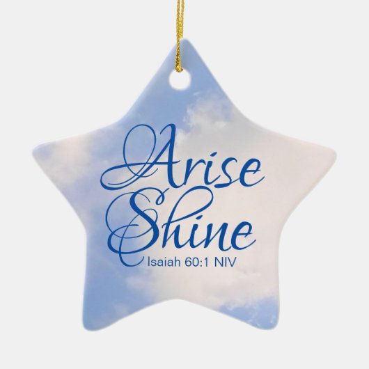Blue Sky Inspirerend Arise and Shine Bible Verse Keramisch Ornament (Voorkant)