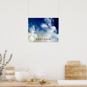 Blue Sky White Clouds Motivatie Freedom Poster (Keuken)