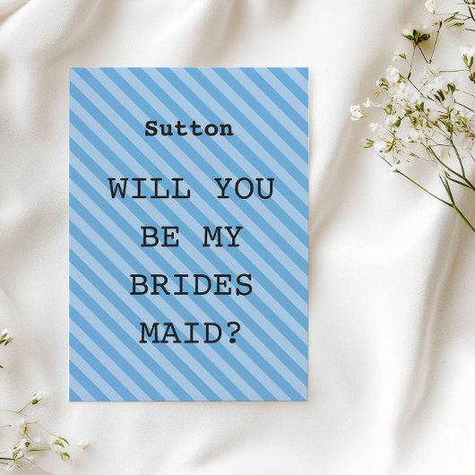 Blue Stripe "Wil je mijn bruidsmeisje zijn?"-aanzo