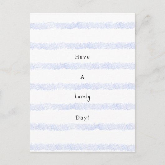 Blue Stripes Have A Lovely Day Quote Card Briefkaart (Voorkant)