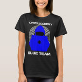 Blue Team Cybersecurity Hacking Ethical Hacker Cyb T-shirt (Voorkant)