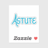 Blue unique Hand Lettered Vocabulary Astute Sticker (Vel)