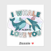 Blue Whale I Whale houdt altijd van je woordspelin Sticker (Vel)