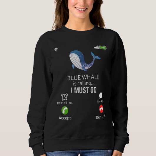 Blue Whale Is Calling I Must Go Animal Sarcasm Trui (Voorkant)