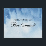 Blue Wil je mijn bruidsmeisje zijn? Moderne waterv Briefkaart<br><div class="desc">Blauwe waterverf "Wil je mijn bruidsmeisje zijn?" kaart.</div>