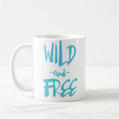 Blue Wild en Free Rustic Hand Lettered Custom Mok (Links)