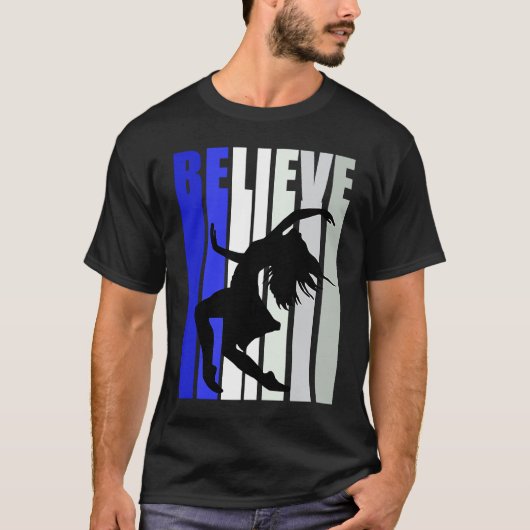 Blue Womens Believe Dance Inspirational Dancer Gir T-shirt (Voorkant)