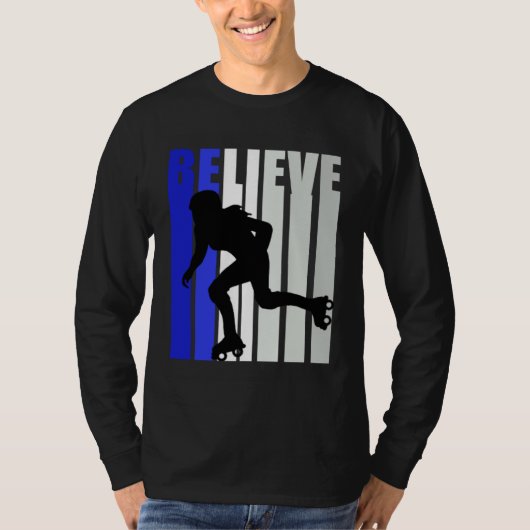 Blue Womens Believe Roller Skating Inspirational S T-shirt (Voorkant)