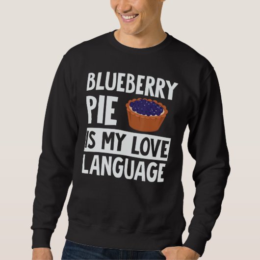 Blueberry Pie Apparel  Great  Pies  Design Trui (Voorkant)