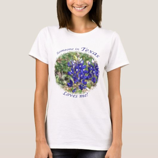 Bluebonnet "Iemand in Texas houdt van me" T-shirt (Voorkant)