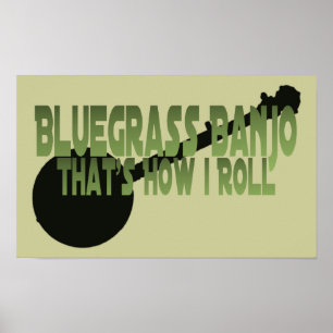 Bluegrass Banjo. Dat is hoe ik moet rollen Poster