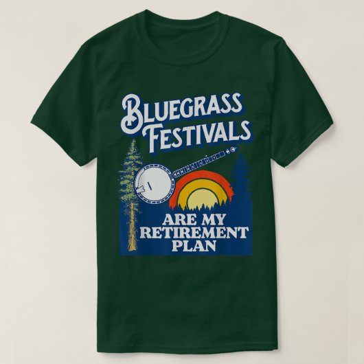 Bluegrass Festivals My Retirement Plan! Funny Banj T-shirt (Design voorkant)
