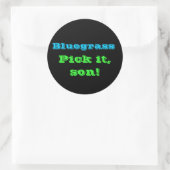 Bluegrass: Kies het, jongen! Ronde Sticker (Tas)