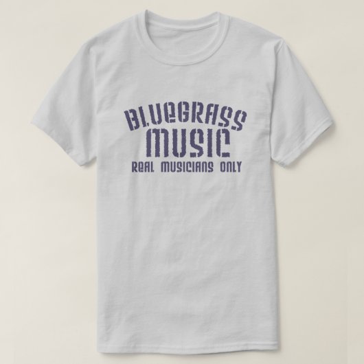 Bluegrass Music Real Musicians Alleen Old Time Tex T-shirt (Design voorkant)
