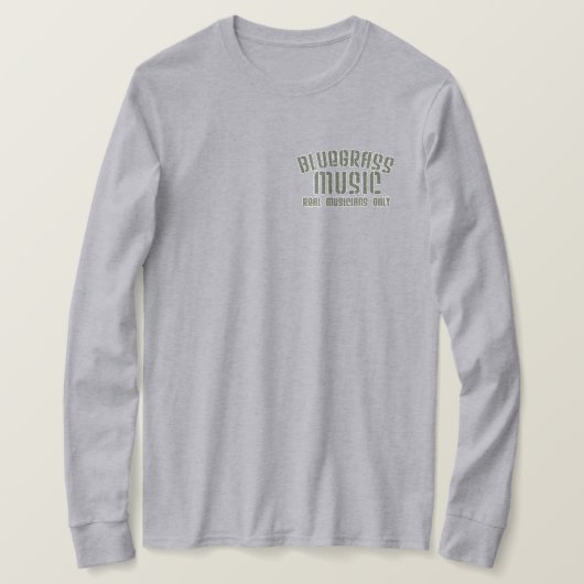 Bluegrass Music Real Musicians Alleen Old Time Tex T-shirt (Design voorkant)