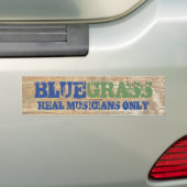 Bluegrass Music Real Musicians Alleen op hout Bumpersticker (Op auto)