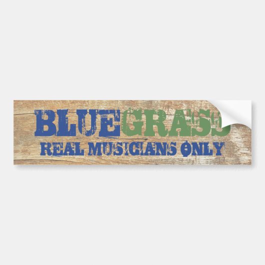 Bluegrass Music Real Musicians Alleen op hout Bumpersticker (Voorkant)