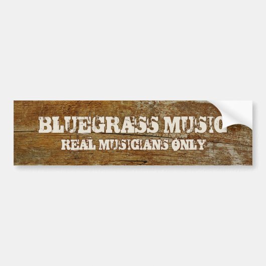 Bluegrass Music Real Musicians Alleen op hout Bumpersticker (Voorkant)