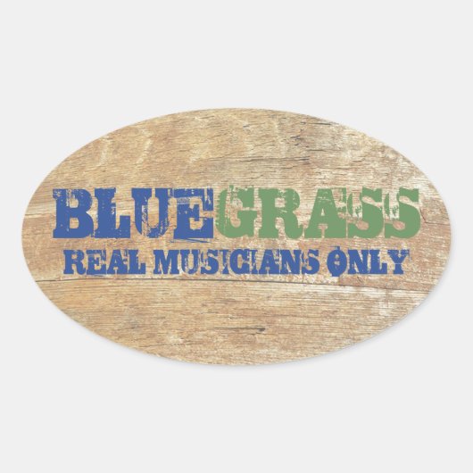 Bluegrass Music Real Musicians Alleen op hout Ovale Sticker (Voorkant)
