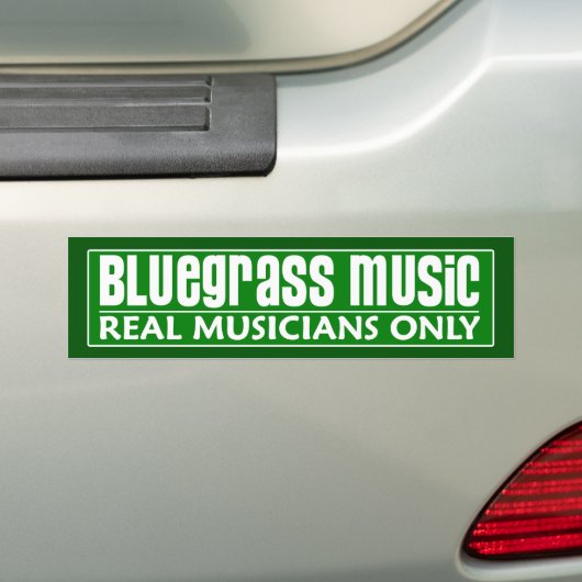 Bluegrass Music Real Musicians Only Bumpersticker (Op auto)