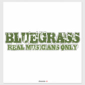 Bluegrass Music Real Musicians Slechts ruwe tekst Sticker (Vel)
