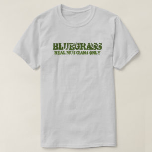 Bluegrass Music Real Musicians Slechts ruwe tekst T-shirt