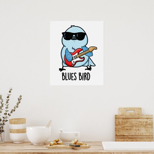 Blues Bird Funny Bluebird Pun Poster (Keuken)