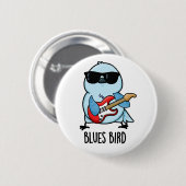 Blues Bird Funny Bluebird Pun Ronde Button 5,7 Cm (Voorkant /achterkant)