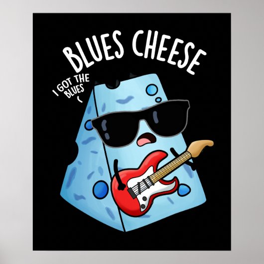 Blues Cheese Funny Food Pun Dark BG Poster (Voorkant)
