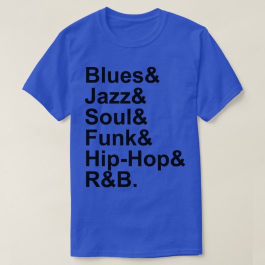Blues Jazz Soul Funk Hip Hop RampB T-shirt (Design voorkant)