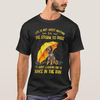 Bluetick Coonhound Het gaat over leren hoe je Danc T-shirt
