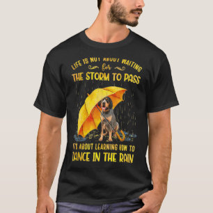 Bluetick Coonhound Het gaat over leren hoe je Danc T-shirt