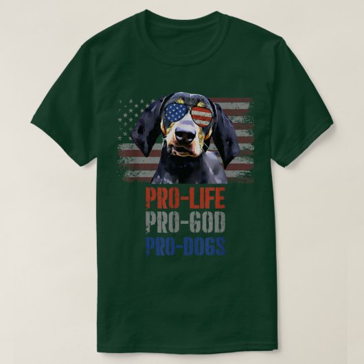 Bluetick Coonhound Pro Life Pro God Pro Dogs T-Shi T-shirt (Design voorkant)